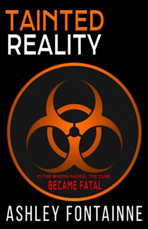 Tainted Reality  (Rememdium #2) by Ashley Fontainne