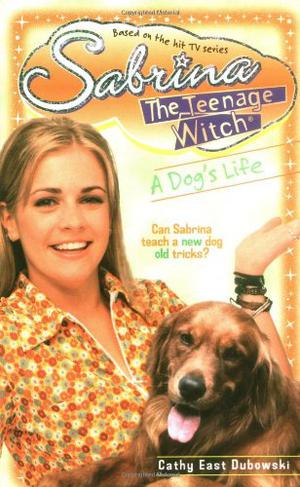 A Dog's Life (Sabrina the Teenage Witch #9)