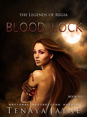 Blood Lock by Tenaya Jayne