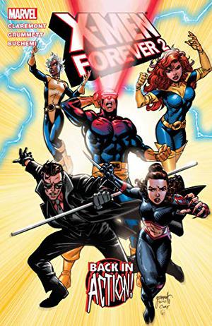 X-Men Forever 2, Volume 1: Back in Action by Chris Claremont, Tom Grummett