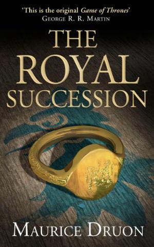 The Royal Succession by Maurice Druon