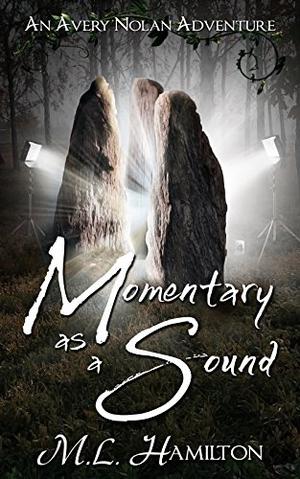 Momentary as a Sound (Avery Nolan #4)