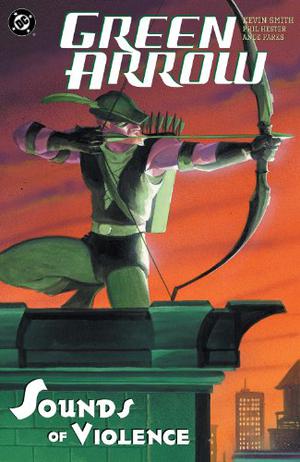 Green Arrow, Vol. 2: Sounds of Violence by Kevin Smith