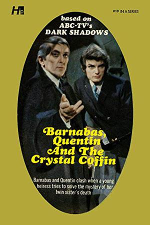 Dark Shadows the Complete Paperback Library Reprint Book 19: Barnabas, Quentin and the Crystal Coffin (Dark Shadows #19)