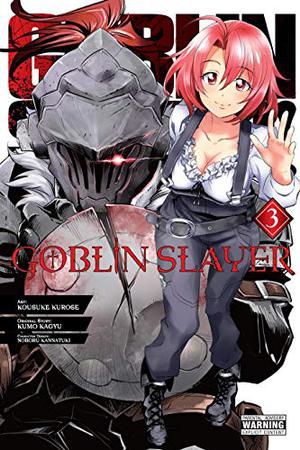 Goblin Slayer, Vol. 3 (Goblin Slayer Manga #3)