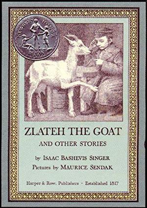 Zlateh the Goat and Other Stories by Isaac Bashevis Singer, Elizabeth Shub