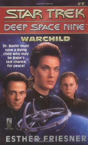 Warchild (Star Trek Deep Space Nine #7)