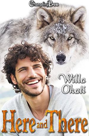 Here and There by Willa Okati