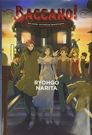 Baccano!, Vol. 14  (light novel): 1931 Another Junk Railroad: Special Express (Baccano! #14)
