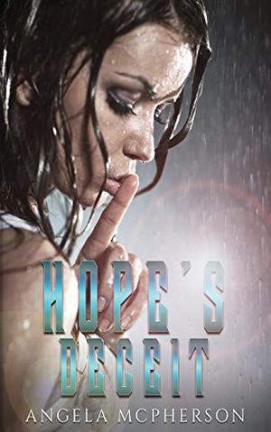 Hope's Deceit by Angela McPherson