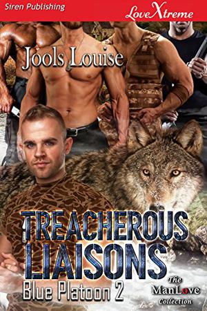 Treacherous Liaisons by Jools Louise