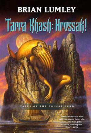 Tarra Khash: Hrossak!: Tales of the Primal Land by Brian Lumley