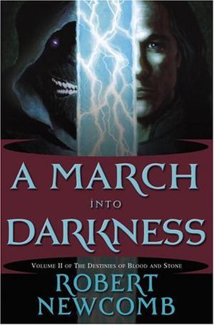 A March into Darkness by Robert Newcomb