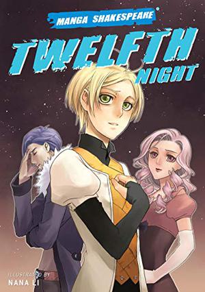 Manga Shakespeare: Twelfth Night by Richard Appignanesi, Nana Li, William Shakespeare