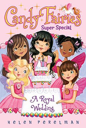 A Royal Wedding: Super Special (Candy Fairies #Special)