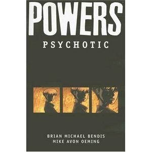 Powers, Vol. 9: Psychotic (Powers 2000 #9)
