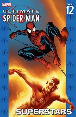 Ultimate Spider-Man, Volume 12: Superstars (Ultimate Spider-Man Collected Editions #12)