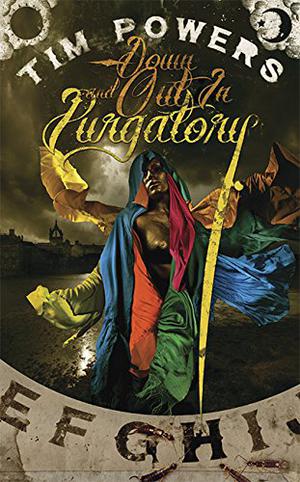 Down and Out in Purgatory by Tim Powers