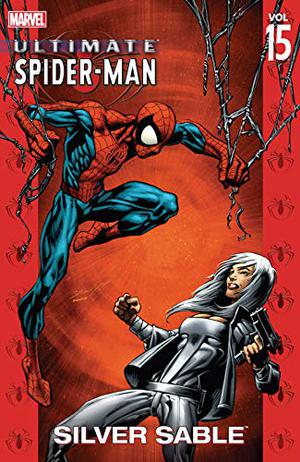 Ultimate Spider-Man, Volume 15: Silver Sable (Ultimate Spider-Man Collected Editions #15)