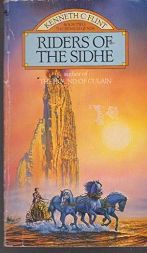 The Riders Of The Sidhe (Sidhe Legends #1)