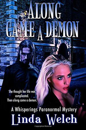 Along Came A Demon by Linda Welch