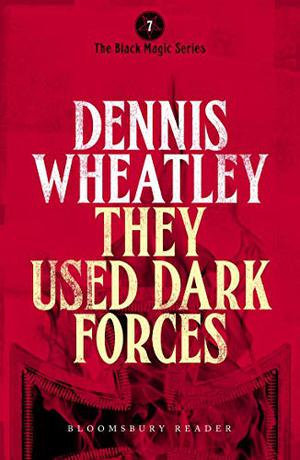They Used Dark Forces  (Gregory Sallust, #8) by Dennis Wheatley