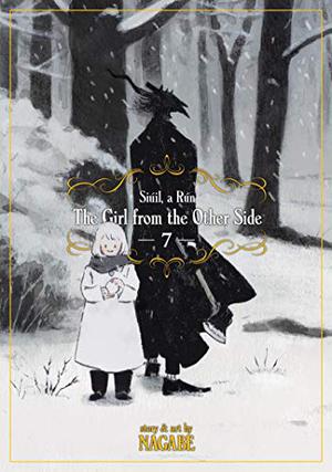 The Girl from the Other Side: Siúil, A Rún, Vol. 7 (とつくにの少女 / Totsukuni no shōjo #7)