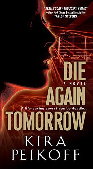 Die Again Tomorrow by Kira Peikoff