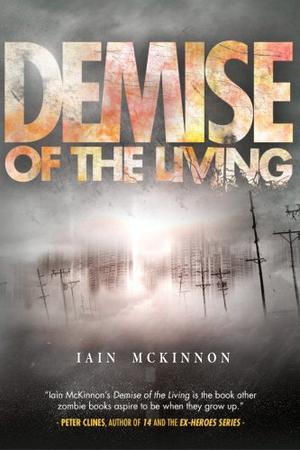 Demise of the Living by Iain McKinnon