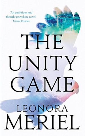 The Unity Game by Leonora Meriel