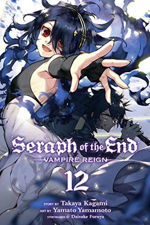 Seraph of the End, Vol. 12 (Seraph of the End: Vampire Reign #12)