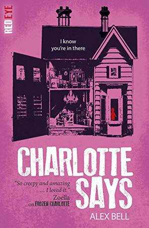 Charlotte Says by Alex Bell