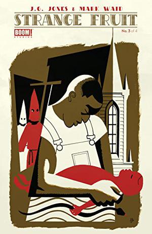 Strange Fruit #3 by J.G. Jones, Mark Waid