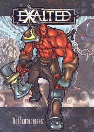 Exalted the Autochthonians by Kraig Blackwelder, Michael Patrick Goodwin, Michael Kessler