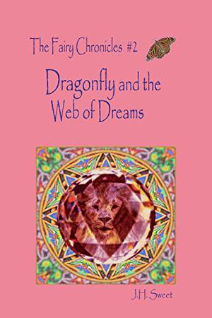 Dragonfly and the Web of Dreams (The Fairy Chronicles #2)
