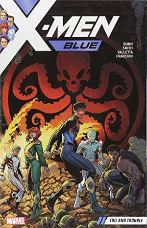 X-Men Blue, Vol. 2: Toil and Trouble by Cullen Bunn