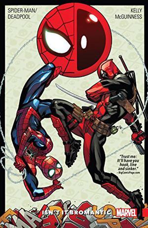 Spider-Man/Deadpool, Vol. 1: Isn't it Bromantic (Spider-Man/Deadpool (Collected Editions) #1)