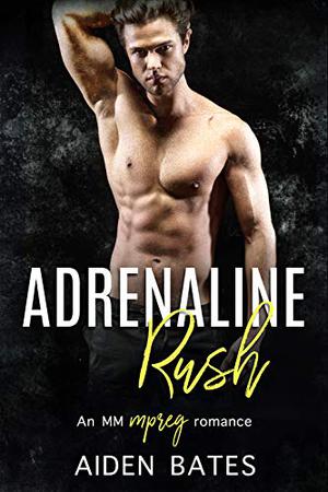 Adrenaline Rush (Never Too Late #2)