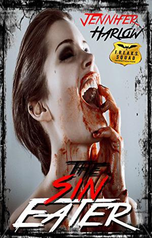 The Sin Eater (F.R.E.A.K.S. Squad Investigation #5)