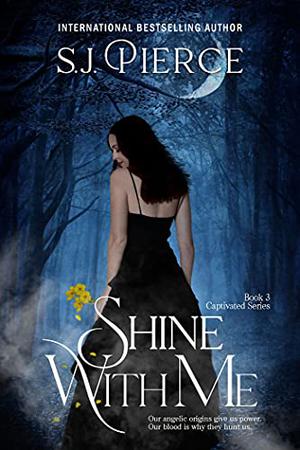 Shine With Me by S.J. Pierce
