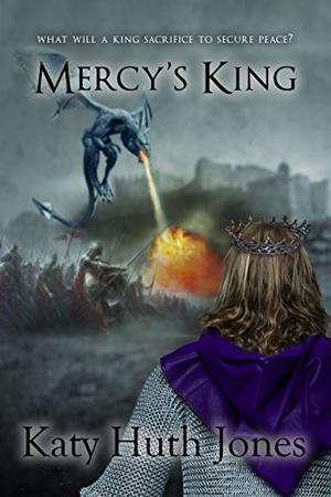Mercy's King by Katy Huth Jones