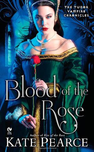 Blood of the Rose (Tudor Vampire Chronicles #2)