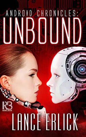 Unbound (Android Chronicles #2)