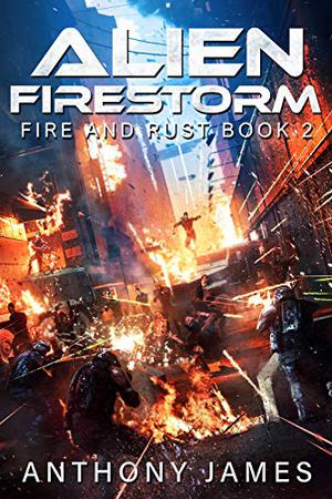 Alien Firestorm  (Fire and Rust) by Anthony James