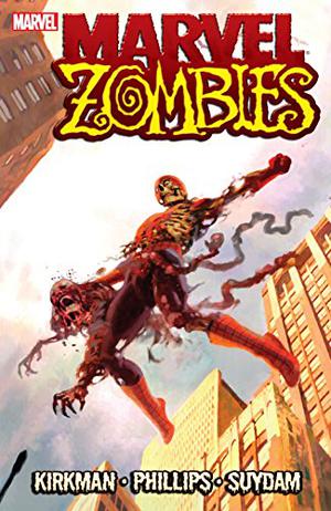 Marvel Zombies (Marvel Zombies (Collected Editions) #1)