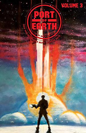 Port of Earth, Vol. 3 by Zack Kaplan, Andrea Mutti