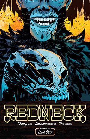 Redneck, Vol. 4: Lone Star by Donny Cates, Dee Cunniffe