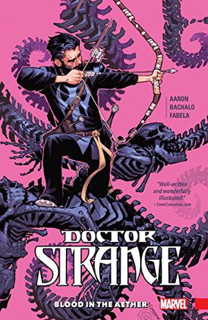 Doctor Strange Vol. 3: Blood in the Aether by Jason Aaron