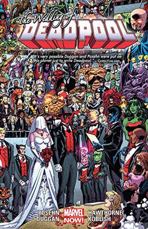 Deadpool, Volume 5: The Wedding of Deadpool (Deadpool by Posehn & Duggan #5)