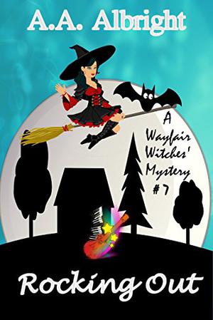 Rocking Out (Wayfair Witches #7)